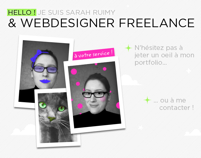 Hello! Je suis Sarah Ruimy et webdesigner freelance